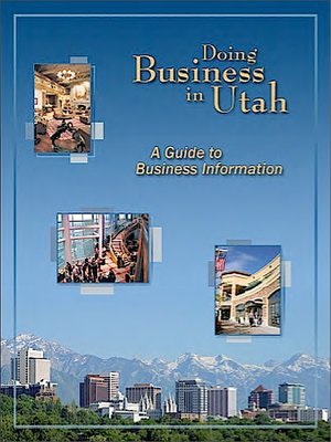 cover image of Doing business in Utah : a guide to business information (updated/reviewed: March 27, 2013)